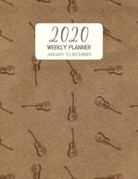 Paperback 2020 Weekly Planner January to December: Dated Diary With To Do Notes & Inspirational Quotes - Guitar Book