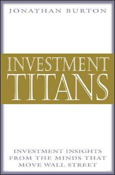 Hardcover Investment Titans: Investment Insights from the Minds That Move Wall Street Book
