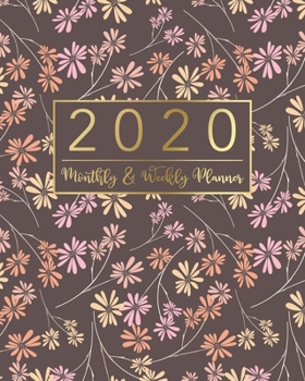 2020 Monthly & Weekly Planner: Floral Brown Gold Design • 12 Months Calendar with US Holidays • Weekly and Monthly View Planner from January 2020 to ... and Organizer with Birthday and Contact List