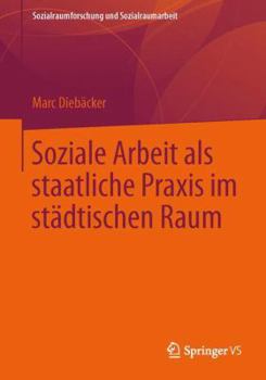 Paperback Soziale Arbeit ALS Staatliche PRAXIS Im Städtischen Raum [German] Book