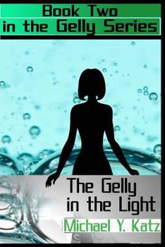 Paperback The Gelly in the Light Book