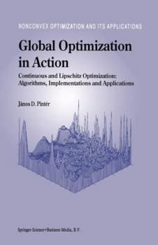 Hardcover Global Optimization in Action: Continuous and Lipschitz Optimization: Algorithms, Implementations and Applications Book