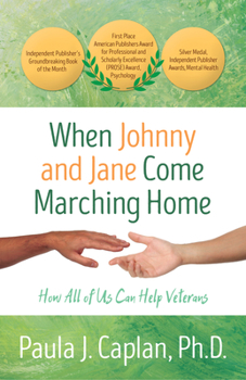 Paperback When Johnny and Jane Come Marching Home: How All of Us Can Help Veterans Book