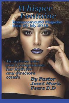 Paperback Romance4you68 Magazine Issue #5/ July 2018: Whisper Fontaine An Actress Who Won't Compromise Her Faith For Any Directors Couch. Book