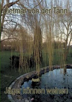 Paperback Auch Jäger können weinen [German] Book
