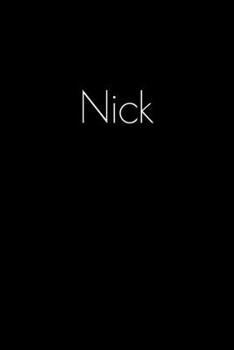 Paperback Nick: Notebook / Journal / Diary - 6 x 9 inches (15,24 x 22,86 cm), 150 pages. Personalized for Nick. Book
