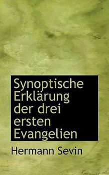 Paperback Synoptische Erklarung Der Drei Ersten Evangelien Book