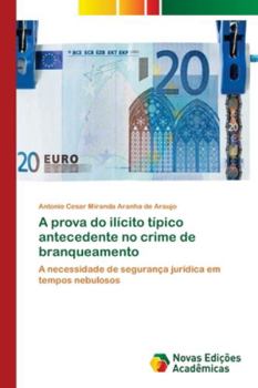 Paperback A prova do ilícito típico antecedente no crime de branqueamento [Portuguese] Book