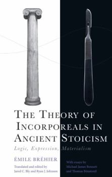 Paperback The Theory of Incorporeals in Ancient Stoicism: Logic, Expression, Materialism Book