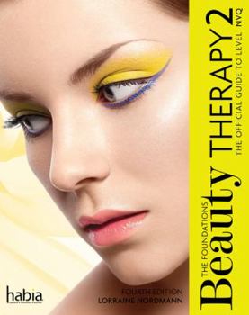 Paperback Beauty Therapy: The Foundations: The Official Guide to Level 2 NVQ Book