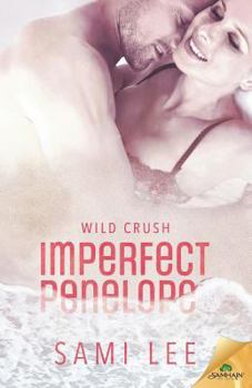 Imperfect Penelope - Book #4 of the Wild Crush