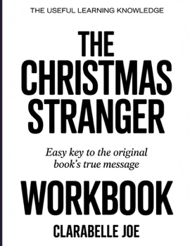 Paperback The Useful Learning Knowledge The Christmas Stranger: Easy Key to the Original Book's True Message Book