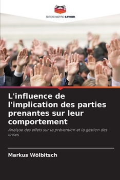 Paperback L'influence de l'implication des parties prenantes sur leur comportement [French] Book
