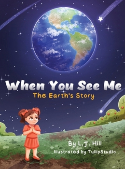 Hardcover When You See Me: The Earth's Story Book