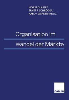 Paperback Organisation Im Wandel Der Märkte [German] Book