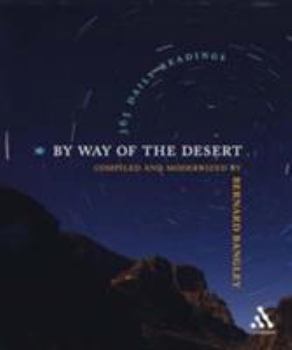 Paperback By Way of the Desert: Meditations from the Silent Wilderness Book