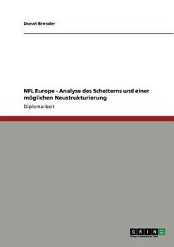 Paperback NFL Europe - Analyse des Scheiterns und einer möglichen Neustrukturierung [German] Book