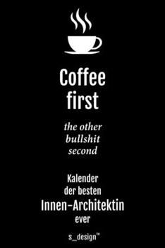Kalender 2020 f�r Innen-Architekten / Innen-Architekt / Innen-Architektin: Wochenplaner / Tagebuch / Journal f�r das ganze Jahr: Platz f�r Notizen, Planung / Planungen / Planer, Erinnerungen & Spr�che