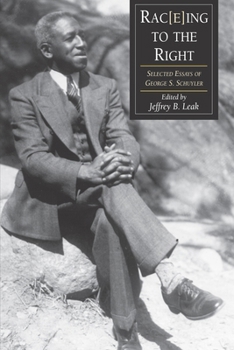 Hardcover Rac(e)Ing To The Right: Selected Essays George S. Schuyler Book