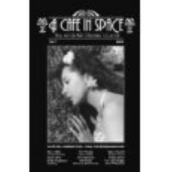 A Cafe in Space: The Anais Nin Literary Journal, Vol. 7 - Book #7 of the A Cafe in Space: The Anais Nin Literary Journal