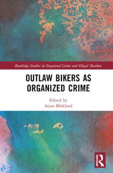 Hardcover Outlaw Bikers as Organized Crime Book