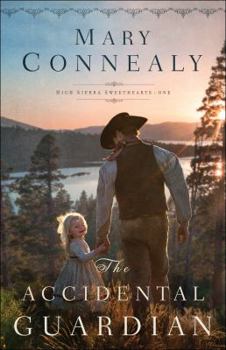 The Accidental Guardian - Book #1 of the High Sierra Sweethearts