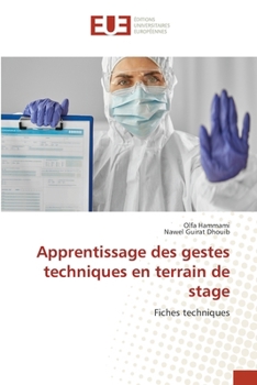 Apprentissage des gestes techniques en terrain de stage (French Edition)