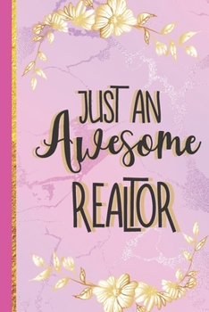 Paperback Just An Awesome Realtor: Cute Realtor Gifts for Women... Novelty Pink Marble & Gold Journal Book