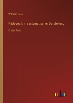 Paperback Pädagogik in systematischer Darstellung: Erster Band [German] Book