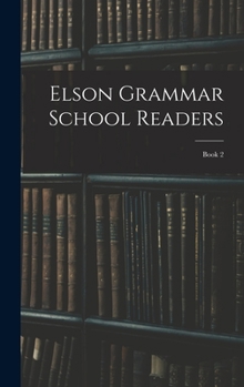 Hardcover Elson Grammar School Readers: Book 2 Book