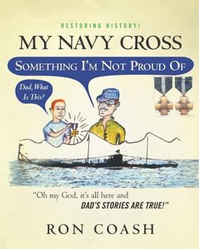 Paperback My Navy Cross: Something I'm Not Proud Of Book