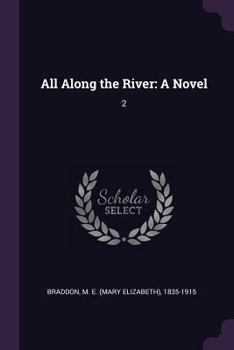 All Along the River: A Novel: 2