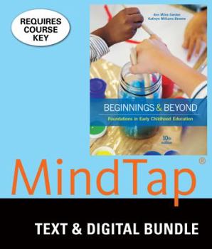 Product Bundle Bundle: Beginnings & Beyond: Foundations in Early Childhood Education, Loose-leaf Version, 10th + MindTap Education, 1 term (6 months) Printed Access Card Book