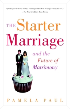 Paperback The Starter Marriage and the Future of Matrimony Book