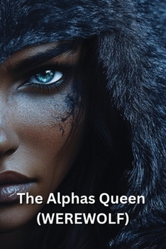 Paperback The Alphas Queen (WEREWOLF) Book