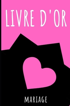 LIVRE D'OR: Mariage - Rose (French Edition)