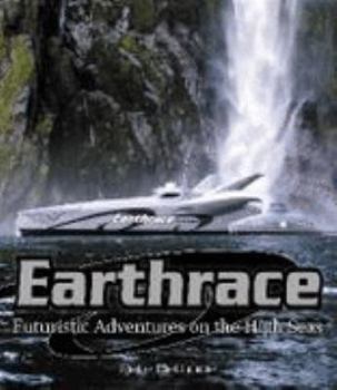 Paperback Earthrace: Futuristic Adventures on the High Seas Book