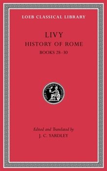 Livy: History of Rome, Volume VIII, Books 28-30 (Loeb Classical Library No. 381) - Book  of the "The History of Rome" in Fourteen Volumes