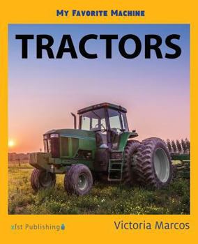 Paperback My Favorite Machine: Tractors Book