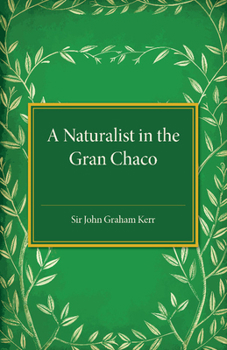 Paperback A Naturalist in the Gran Chaco Book