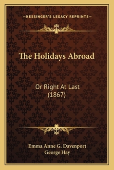 The Holidays Abroad: Or, Right at Last