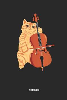 Cello Notebook: Cello Cat Journal. Great Accessories & Gift Idea for Cellists, Cello Teacher, Students & All Cello Music Lover.