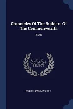 Paperback Chronicles Of The Builders Of The Commonwealth: Index Book