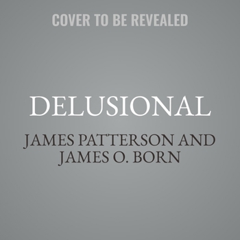 Delusional: A Michael Bennett Thriller (The Michael Bennett Novels)