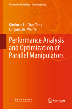 Hardcover Performance Analysis and Optimization of Parallel Manipulators Book