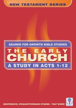 Paperback The Early Church: A Study in Acts 1-12 Book