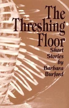 Paperback The Threshing Floor: Short Stories Book