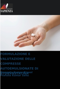 Paperback Formulazione E Valutazione Delle Compresse Autoemulsionate Di Atorvastatina [Italian] Book