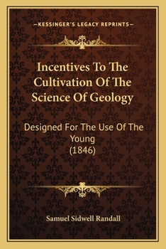 Paperback Incentives To The Cultivation Of The Science Of Geology: Designed For The Use Of The Young (1846) Book