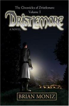 Hardcover Dristlemore: The Chronicles of Dristlemore Volume I Book
